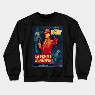 Humphrey Bogart - French Poster for "The Enforcer" (1951) Crewneck Sweatshirt